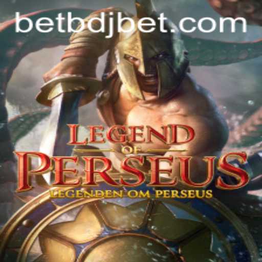 Discovering 'LegendofPerseus' and the Intriguing World of 'bdjbet'