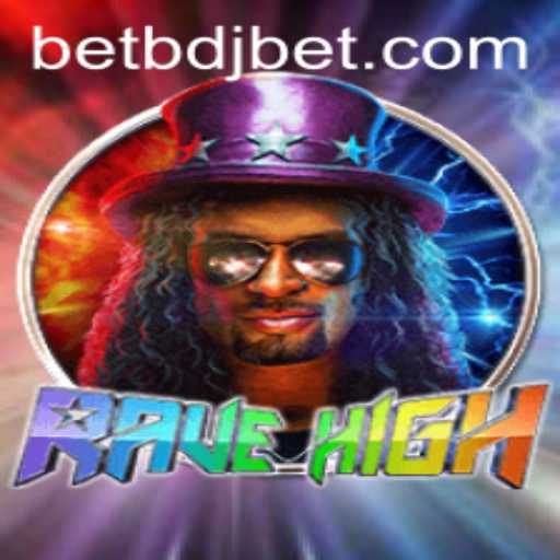 Exploring RaveHigh: A Thrilling Gaming Experience with bdjbet